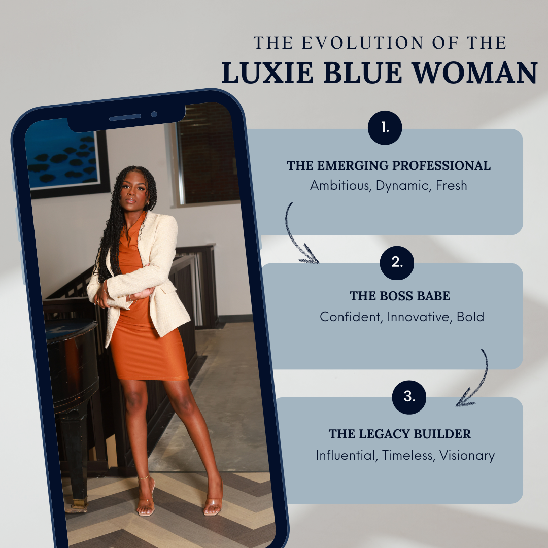 The Evolution of the Luxie Blue Woman: From Emerging Professional to Legacy Builder