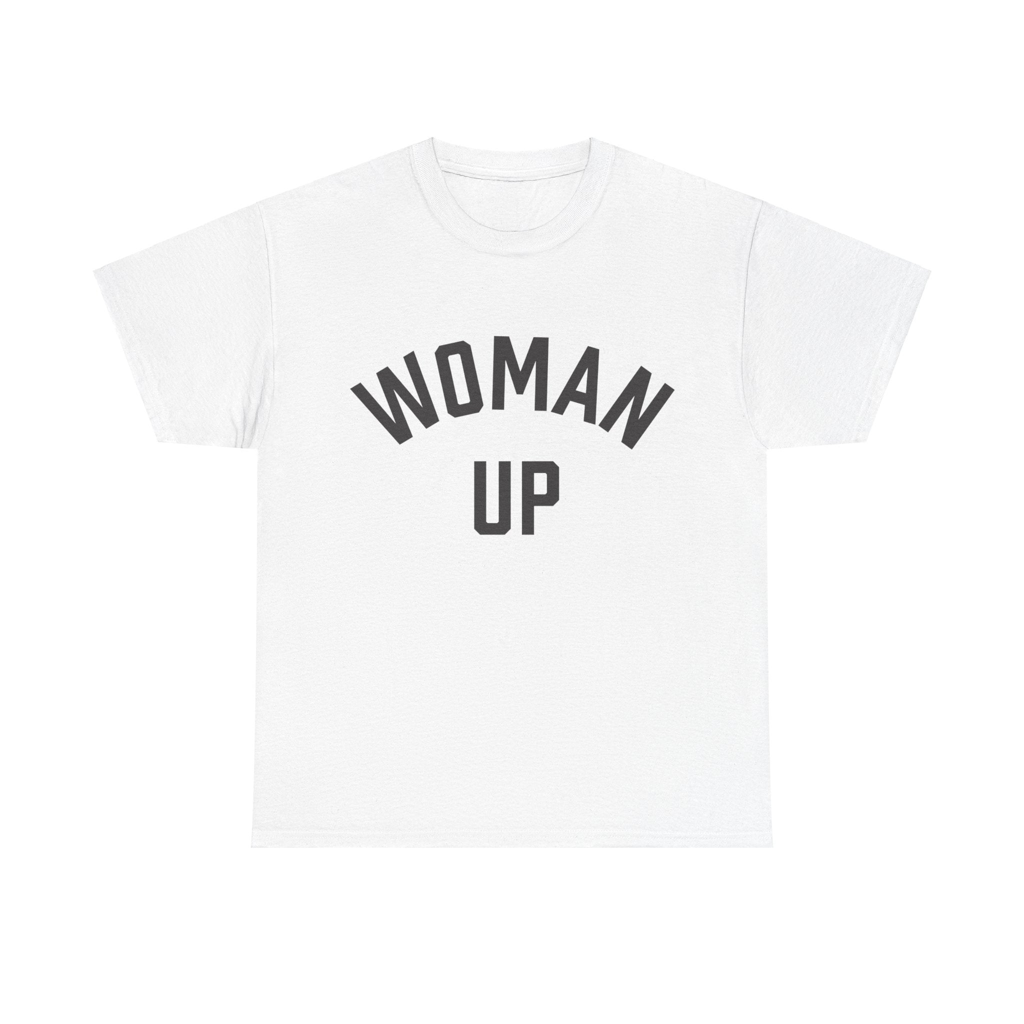 Woman Up Unisex Heavy Cotton Tee